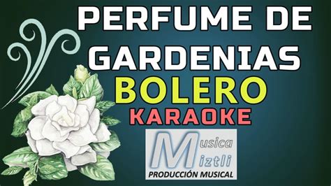 karaoke perfume de gardenias.